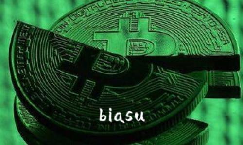 biasu