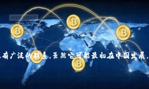 BitP 是一家新兴的数字资产交易平台，起源于中国，但它的业务和技术团队在国际上也有广泛的联系。虽然它可能最初在中国发展，但随着加密货币的全球化趋势，BitP 逐渐扩展了其市场，吸引了来自世界各地的用户。 

如果你还有更多具体的问题或者想了解的内容，请告诉我！